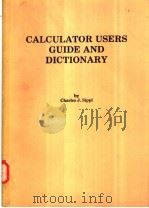 CALCULATOR USERS GUIDE AND DICTIONARY PDF电子版封面