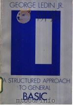 A STRUCTURED APPROACH TO GENERAL BASIC PDF电子版封面 0878350705