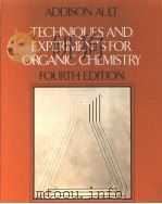 Techniques and Experiments for Organic Chemistry FOURTH EDITION PDF电子版封面 0205079202 Addison Ault