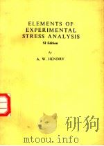 ELEMENTS OF EXPERIMENTAL STRESS ANALYSIS (SI EDITION) PDF电子版封面 0080213014 A.W.HENDRY