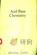Acid-Base Chemistry PDF电子版封面 0023499109