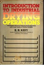 Introduction to Industrial Drying Operations PDF电子版封面 0080205941