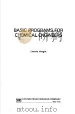 BASIC PROGRAMS FOR CHEMICAL ENGINEERS PDF电子版封面 0442292961