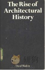 The Rise of Architectural History PDF电子版封面 0226874869