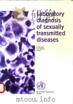 Laboratory diagnosis of sexually transmitted diseases PDF电子版封面 9241545011 E.Van Dyck A.Z.Meheus P.Piot
