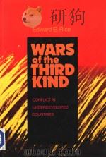 WARSOF THE THIRD KIND:CONFLICT IN UNDERDEVELOPED COUNTRIES 1988 PDF电子版封面 0520062361 EDWARD E·RICE