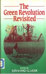 THE GREEN REVOLUTION REVISITED 1987 PDF电子版封面 0046300147