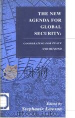 The New Agenda for Global Security:Cooperating for Peace and Beyond 1995 PDF电子版封面 1863739742