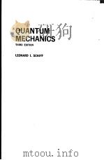 QUANTUM MECHANICS THIRD EDITION 1968 PDF电子版封面 LEONARD I.SCHIFF