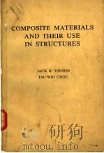 COMPOSITE MATERIALS AND THEIR USE IN STRUCTURES PDF电子版封面
