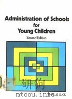 Administration of Schools for Young Children PDF电子版封面 0827315759