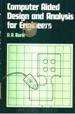 Computer Aided Design and Analysis for EngineerS PDF电子版封面 063202058X