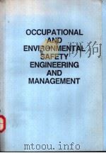 OCCUPATIONAL AND ENVIRONMENTAL SAFETY ENGINEERING AND MANAGEMENT PDF电子版封面