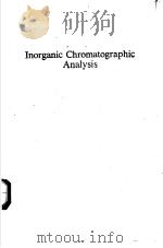 Inorganic Chromatographic Analysis PDF电子版封面