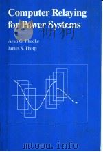Computer Relaying for Power Systems PDF电子版封面 0863800742