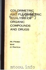 COLORIMETRIC AND FLUORIMETRIC ANALYSIS OF ORGANIC COMPOUNDS AND DRUGS PDF电子版封面
