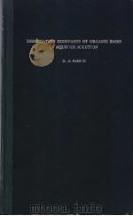 DISSOCIATION CONSTANTS OF ORGANIC BASES IN AQUEOUS SOLUTION PDF电子版封面