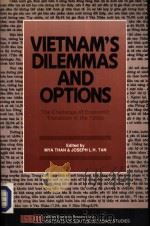 VIETNAM'S DILEMMAS AND OPTIONS The challenge of Economic Transition in the 1990s 1993 PDF电子版封面 9813016388