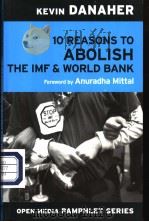 10 Reasons to Abolish the IMF & World Bank PDF电子版封面 1583224645