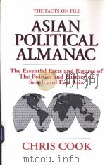 THE FACTS ON FILE ASIAN POLITICAL ALMANAC PDF电子版封面 0816025851 Chris Cook