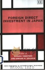 Foreign Direct Investment in Japan PDF电子版封面 1858983231 Masaru Yoshitomi and Edward M.