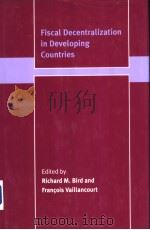 Fiscal Decentralization in Developing Countries PDF电子版封面 0521641438 RICHARD M.BIRD AND FRANCOIS YV