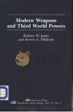 Modern Weapons and Third World Powers PDF电子版封面 0865318719 Rodney W.Jones and Steven A.Hi