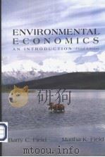 ENVIRONMENTAL ECONOMICS AN INTRODUCTION PDF电子版封面 0072429216 Barry C.Field(Department of Re