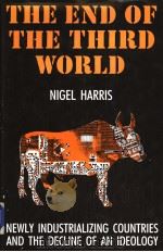 The End of the Third World  Newly Industrializing Countries and the Decline of an Ideoiogy（ PDF版）