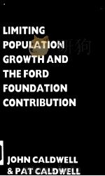 Limiting Population Growth and The Ford Foundation Contribution 1986 PDF电子版封面 0861875761