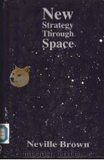 New Str4ategy Through Space PDF电子版封面 0718512790 Neville Brown