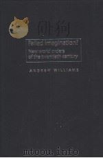 Failed imagination? New world orders of the trentieth century PDF电子版封面 0719047862 Andrew Williams