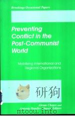 Preventing Conflict in the Post-Communist World Mobilizing International and Regional Organizations PDF电子版封面 0815713851