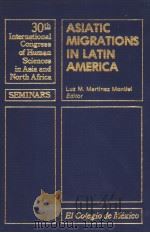 Asiatic Migrations in Latin America PDF电子版封面 9681201159 Lux M.Martinez Montiel