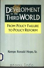 DEVELOPMENT in the THIRD WORLD FROM POLICY FAILURE TO POLICY REFORM PDF电子版封面 156324733X