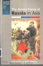 THE ARMED FORCES OF RUSSIA IN ASIA PDF电子版封面 1860644856 GREG AUSTIN and ALEXEY D.MURAV