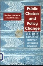 PUBLIC CHOICES AND POLICY CHANGE  The Political Economy of Reform in Developing Countries（ PDF版）
