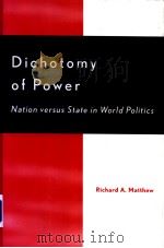Dichotomy of Power Nation versus State in World Politics PDF电子版封面 0739103504 Richard A.Matthew