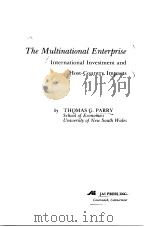 THE MULTINATIONAL ENTERPRISE:International Investment and Host-Country Impacts PDF电子版封面 0892320923 THOMAS G.PARRY(School of Econo