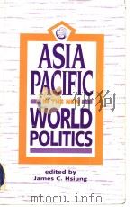 Asia Pacific in the New World Politics PDF电子版封面 1555873553 James C.Hsiung