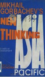 MIKHAIL GORBACHEV'S NEW THINKING ASIA-PACIFIC  A Critical assessment（1998 PDF版）