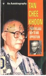 TAN CHEE KHOON PDF电子版封面 FROM VILLAGE BOY TO MR.OPPOSIT