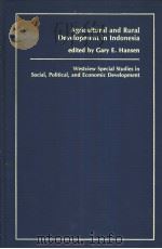 Agricultural and Rural Development in Indonesia PDF电子版封面 Gary E.Hansen