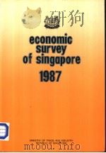 ECONOMIC SURVEY OF SINGAPORE 1987 PDF电子版封面