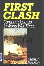 FIRST CLASH Combat close-up in World War Three（1985 PDF版）