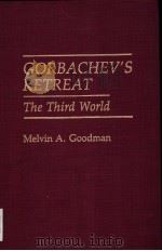 GORBACHEV'S RETREAT The Third World（1991 PDF版）
