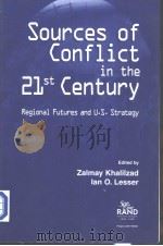 Sources of Conflict in the 21st Century Regional Futures and U.S. Strategy PDF电子版封面 0833025295 Zalmay Khalilzad Ian O.Lesser
