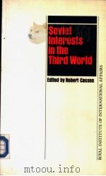SOVIET INTERESTS IN THE THIRD WORLD PDF电子版封面 0803997213 Robert Cassen