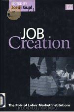 Job Creation:The Role of Labor Market Institutions 1998 PDF电子版封面 185898789X Jordi Gual