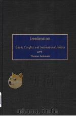 Irredentism Ethnic Conflict and International Politics PDF电子版封面 0275972607